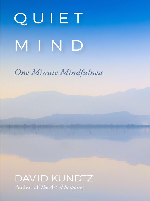Title details for Quiet Mind by David Kundtz - Wait list